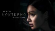 Nokturno Teaser Trailer | Nadine Lustre | Bea Binene | Wilbert Ross | Nokturno Movie Trailer |