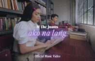 Ako Na Lang – The Juans (Official Music Video)